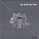 dedicated to an angel on your shoulder[CD] / my way my love