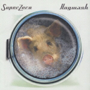 Hogwash[CD] / Super Zero