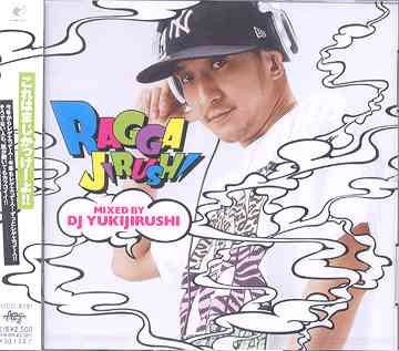 RAGGAJIRURUSHI Mixed by DJ YUKIJIRUSHI[CD] / DJ YUKIJIRUSHI