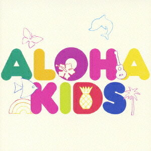 ALOHA KIDS[CD] / IjoX