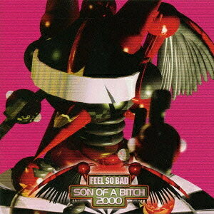 月刊F・S・B第6号[CD] 〜SON OF A BITCH 2000〜 / FEEL SO BAD