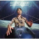 to the moon[CD] / }UL}g