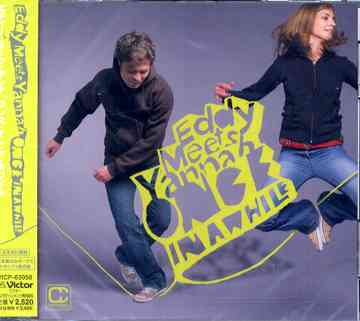 ワンス・イン・ア・ホワイル[CD] / エディー・ミーツ・ヤンナ