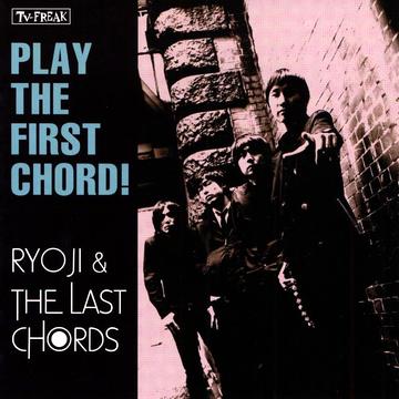 PLAY THE FIRST CHORD![CD] / RYOJI & THE LAST CHO