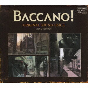 BACCANO! ORIGINAL SOUNDTRACK SOIRAL MELODIES[CD] / アニメサントラ