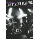 History of THE STREET SLIDERS DVD / ストリート スライダーズ