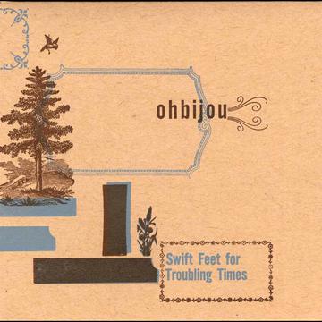 Swift Feet For Troubling Time[CD] / Ohbijou