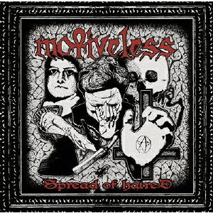 憎しみの蔓延[CD] / モーティブレス