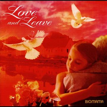 Love and Leave[CD] / BIGMAMA