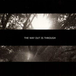 The Way Out is Through[CD] / Exit