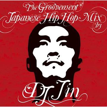 The Groovement -Japanese Hip Hop Mix by DJ JIN-[