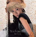 Yes Forever[CD] [通常盤] / MISIA