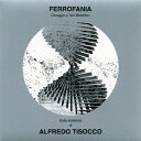 FERROFANA[CD] [廉価盤] / アルフレード・ティゾッコ