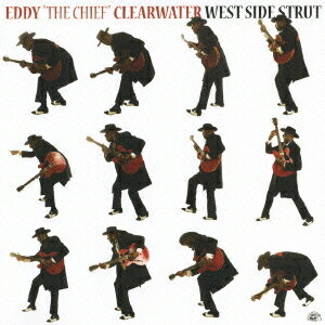 ウェスト・サイド・ストラット[CD] / エディ・”ザ・チーフ”・クリアウォーター
