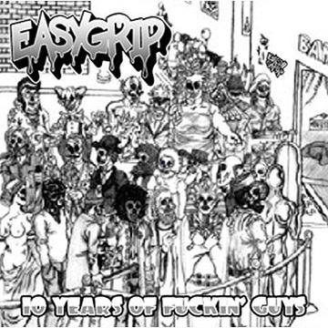 10 YEARS OF FUCKIN’ GUYS[CD] / EASY GRIP