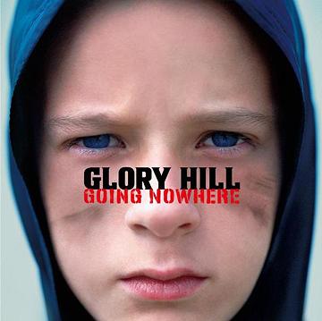 GOING NOWHERE[CD] / GLORY HILL