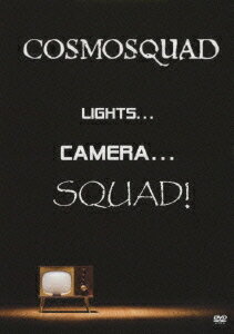 LIGHTS...CAMERA...SQUAD![DVD] / COSMOSQUAD