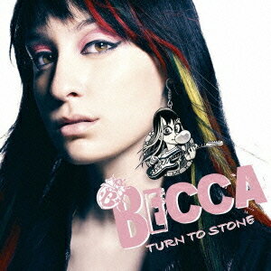 TURN TO STONE[CD] / BECCA