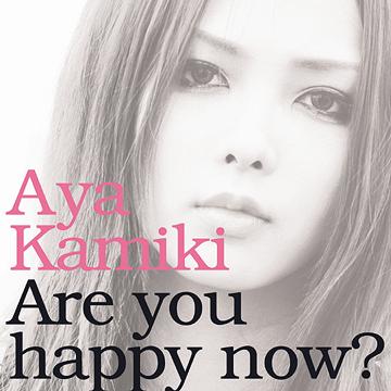 Are you happy now??[CD] [DVD (LIVE)付限定盤 B] / 上木彩矢