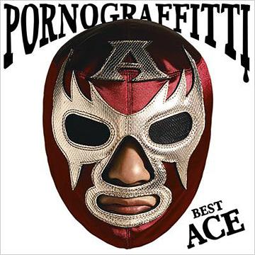 PORNO GRAFFITTI BEST ACE[CD] / ポルノグラフィティ