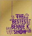 THE ”BESTEST” BENNIE K SHOW[CD] [通常盤] / BENNIE K