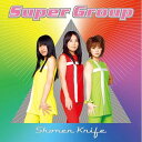 Super Group[CD] / 少年ナイフ