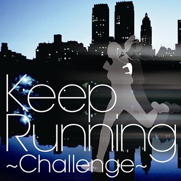 Keep Running～Challenge -走快感発信基地 Music-[CD] / スポーツ