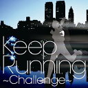 Keep Running`Challenge -Mn Music-[CD] / X|[c