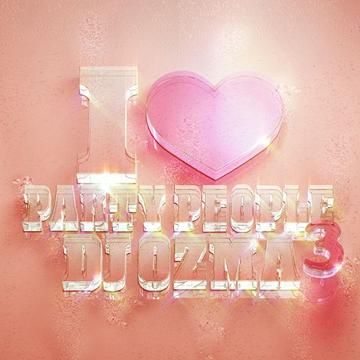 I LOVE PARTY PEOPLE 3[CD] [CD+DVD] / DJ OZMA