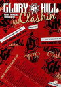 Clashin’ GOING NOWHERE TOUR 08-09[DVD] / GLORY HILL