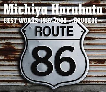 Michiya Haruhata BEST WORKS 1987-2008 ～ROUTE86～[CD] / 春畑道哉