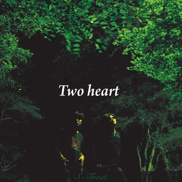 Two heart[CD] / S-Treat