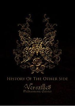 HISTORY OF THE OTHER SIDE[DVD] / Versailles