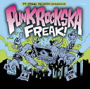 PUNK ROCK SKA FREAK![CD] / オムニバス