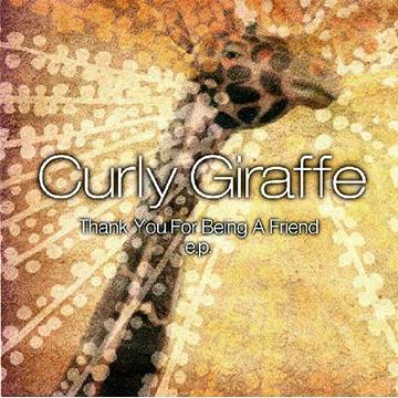 ”Thank You For Being A Friend” e.p.[CD] [初回限定生産] / Curly Giraffe