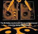 The Birthday meets Love Grocer at On-U Sound Mixed by Adrian Sherwood[CD] / The Birthday