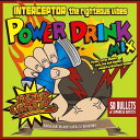 POWER DRINK MIX[CD] / INTERCEPTOR