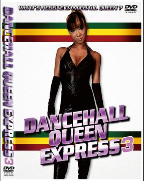 DANCEHALL QUEEN EXPRESS vol.3[DVD] / V.A. ～SPICY CHOCOLATE～