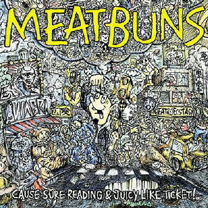 CAUSE SURE READING&JUICY LIKE TICKET![CD] / MEAT BUNS