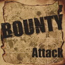 Attack[CD] TYPE-A [CD+DVD] / BOUNTY