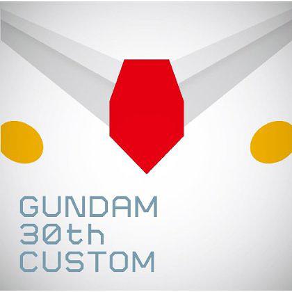 GUNDAM 30th CUSTOM[CD] / アニメ