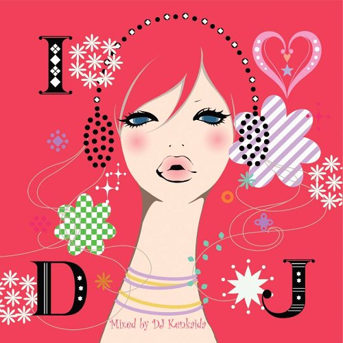 I LOVE DJ - J-POP COVER MIX[CD] / mixed by DJ Kenkaida