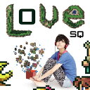 Love SQ[CD] / オムニバス