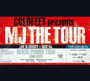 MJ THE TOUR[CD] / COLDFEET