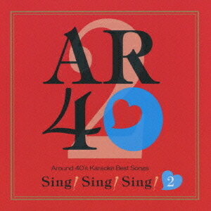 Around 40’s Karaoke Best Songs「Sing! Sing! Sing! 2」[CD] / オムニバス