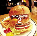 EAT A CLASSIC 2[CD] / →Pia-no-jaC←