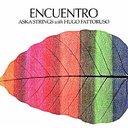 ENCUENTRO[CD] / 飛鳥ストリングス・ウィズ・ウーゴ・ファトルーソ