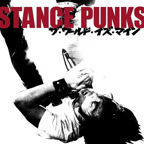 ザ・ワールド・イズ・マイン[CD] / STANCE PUNKS