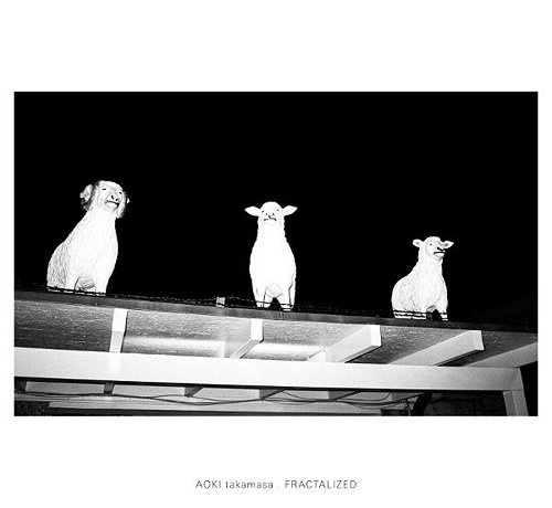 FRACTALIZED[CD] / AOKI takamasa