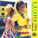 LUIRE Presents TROPICAL BEAUTY～MASSIVE B DancehallMix～[CD] [通常盤] / オムニバス